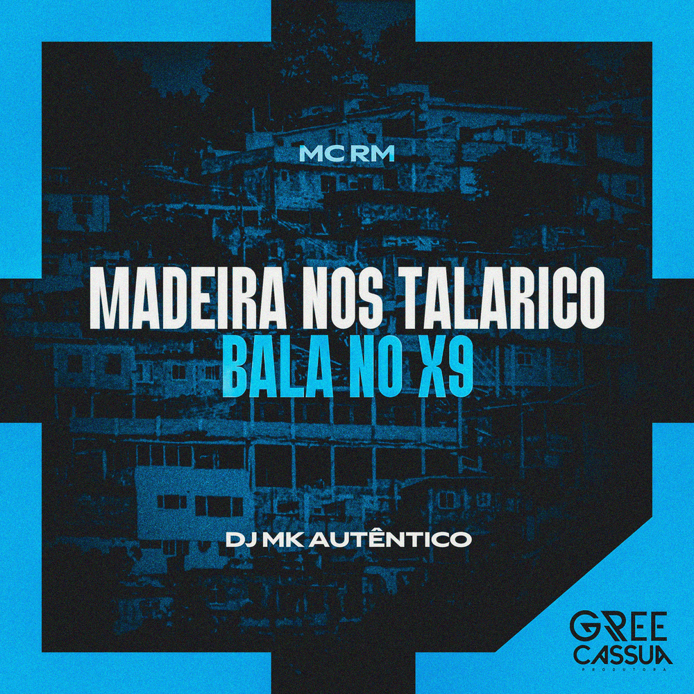 Madeira Nos Talarico, Bala No X9 (Explicit)