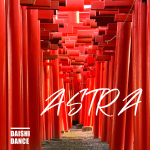 DAISHI DANCE的专辑ASTRA