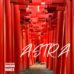 DAISHI DANCE的專輯ASTRA