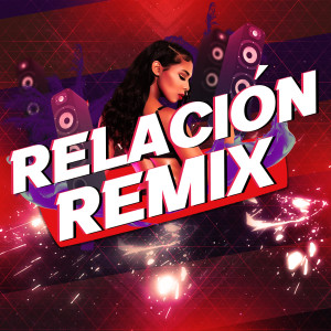 Dengarkan Relación Remix (Explicit) lagu dari DJ Sunza dengan lirik