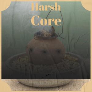 收聽Cece Fene的Harsh Core歌詞歌曲