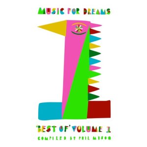 Phil Mison的專輯Music for Dreams: Best Of, Vol. 1 (Compiled and Mixed by Phil Mison)