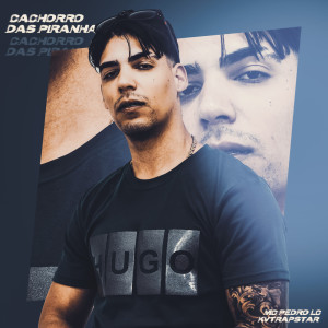 Mc Pedro Lc的專輯Cachorro das Piranha (Explicit)
