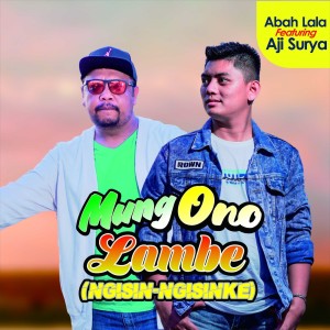 Album Mung Ono Lambe (Ngisin-ngisinke) oleh Abah lala