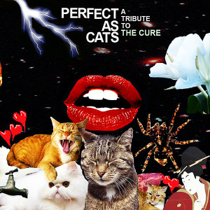 Perfect As Cats: The Songs of The Cure (15th Anniversary Edition) dari Various
