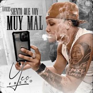 ดาวน์โหลดและฟังเพลง A Veces Siento Que Voy Muy Mal พร้อมเนื้อเพลงจาก Yeo Freko
