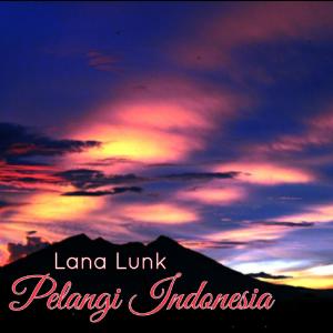 Listen to Pelangi Indonesia (feat. Samuel Song & Koko) song with lyrics from Lana Lunk