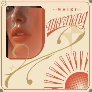 Album Morning oleh Maiki