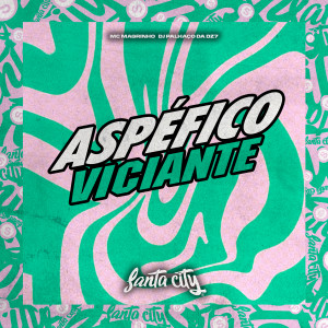 Album Aspéfico Viciante (Explicit) from DJ PALHAÇO DA DZ7