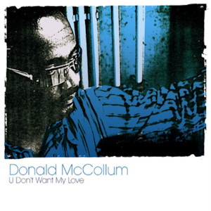 อัลบัม U Don't Want My Love ศิลปิน Donald McCollum