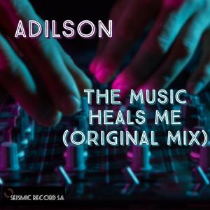 ดาวน์โหลดและฟังเพลง The Music Heals Me พร้อมเนื้อเพลงจาก Adilson