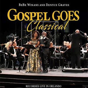 Bebe Winans的專輯Gospel Goes Classical Present BeBe Winans and Denyce Graves Recorded Live in Orlando