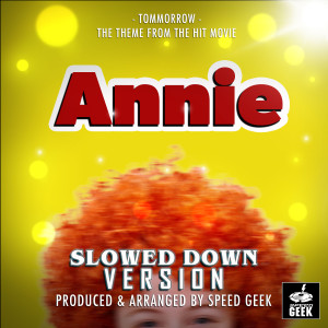 Tomorrow (From "Annie") (Slowed Down Version)