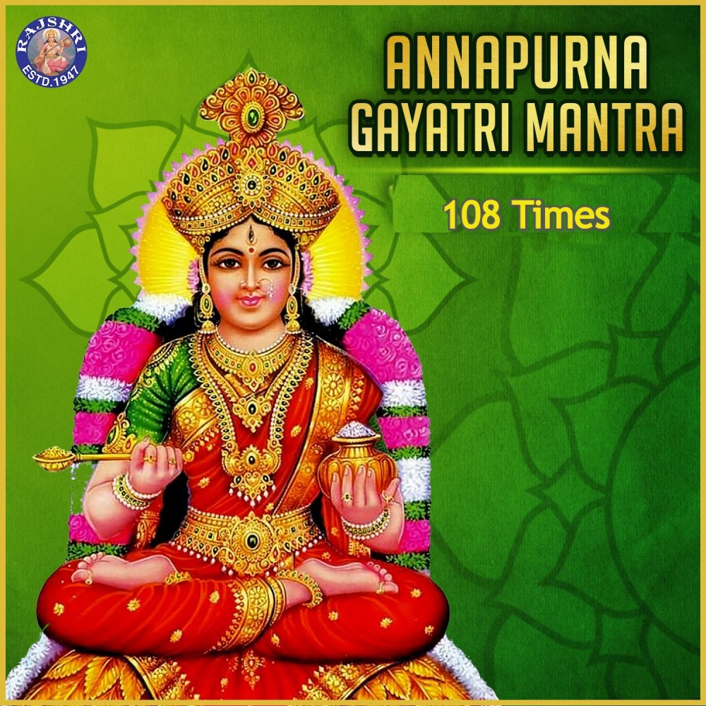 Annapurna Gayatri Mantra 108 Times