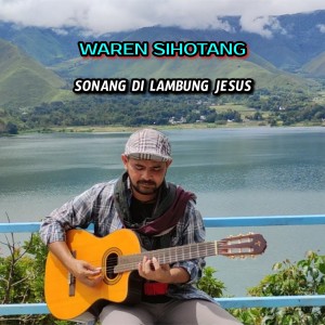 Sonang di lambung Jesus dari Waren Sihotang