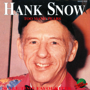 收聽Hank Snow的Your Last Kiss Has Broken My Heart歌詞歌曲