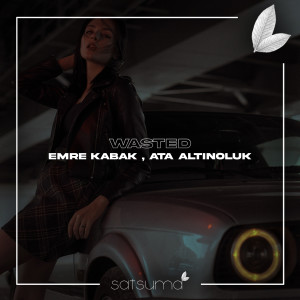 Album Wasted from Emre Kabak