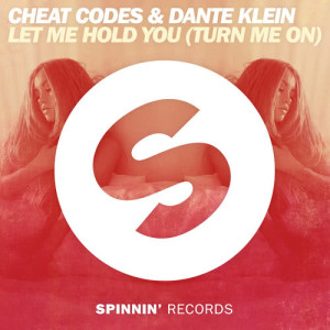 收聽Cheat Codes的Let Me Hold You (Turn Me On)歌詞歌曲