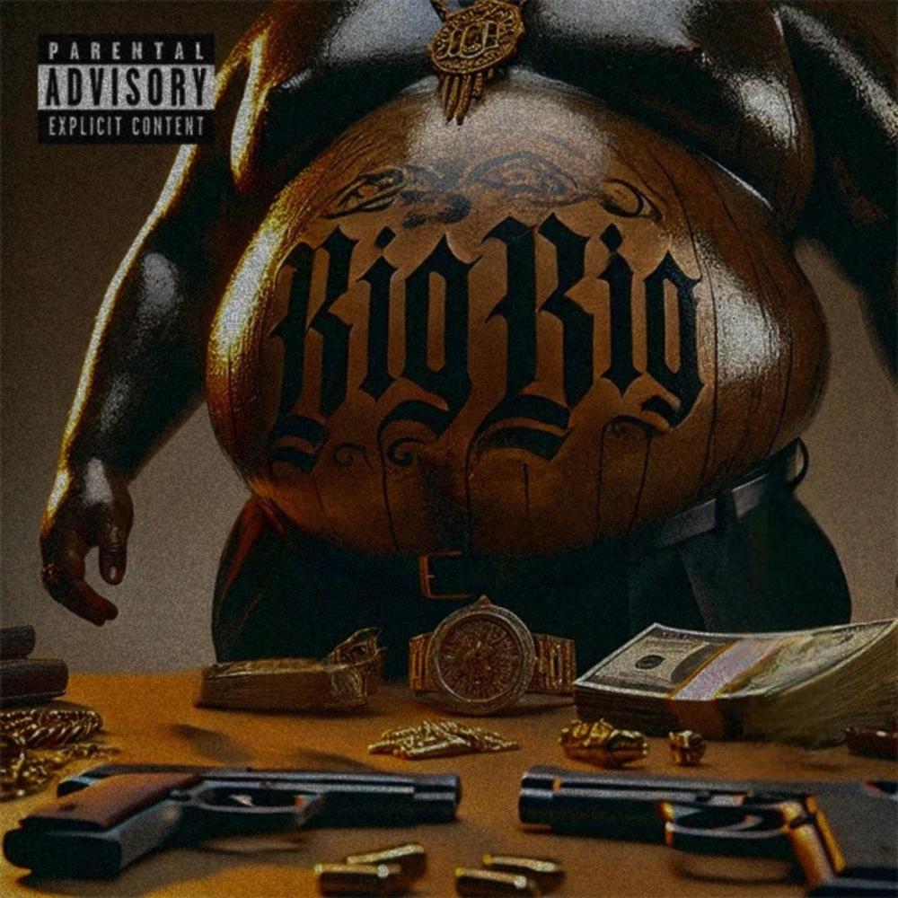 BIG BIG (Explicit)