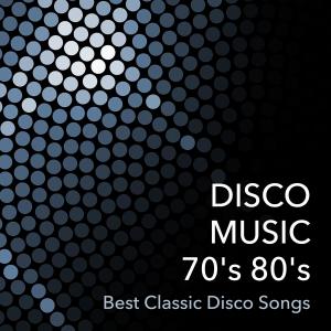 Various Artists的專輯Disco Music 70's 80's: Best Classic Disco Songs & Top Funk Music Hits of the 70s & 80s