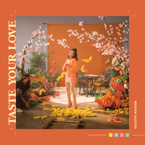 收聽วี วิโอเลต วอเทียร์的Taste Your Love歌詞歌曲