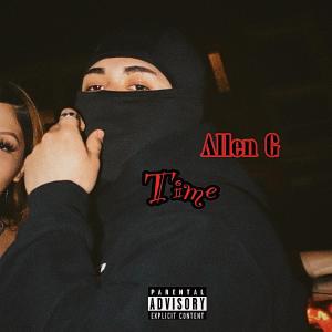 ดาวน์โหลดและฟังเพลง Time (Explicit) พร้อมเนื้อเพลงจาก ALLEN G