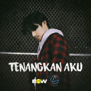 Listen to Tenangkan Aku song with lyrics from Bow