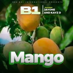 ดาวน์โหลดและฟังเพลง Mango (feat. Jayone & Kayz D) พร้อมเนื้อเพลงจาก B1