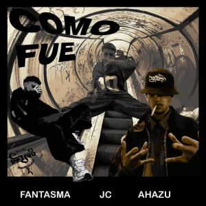收聽Fantasma的Como Fue (Explicit)歌詞歌曲