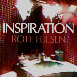 Listen to Rote Fliesen (Explicit) song with lyrics from Inspiration