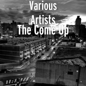Album The Come Up (Explicit) oleh Various