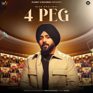 收聽Baaz Dhaliwal的4 Peg歌詞歌曲