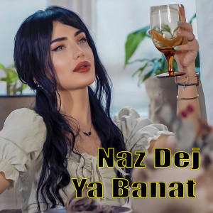 Dengarkan Ya Banat lagu dari Naz Dej dengan lirik