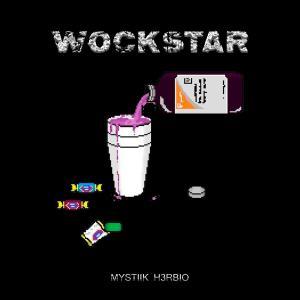 收聽Mystiik的WOCKSTAR (Explicit)歌詞歌曲