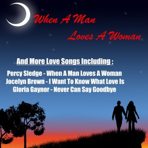Various Artists的專輯When a Man Loves a Woman and More Love Songs