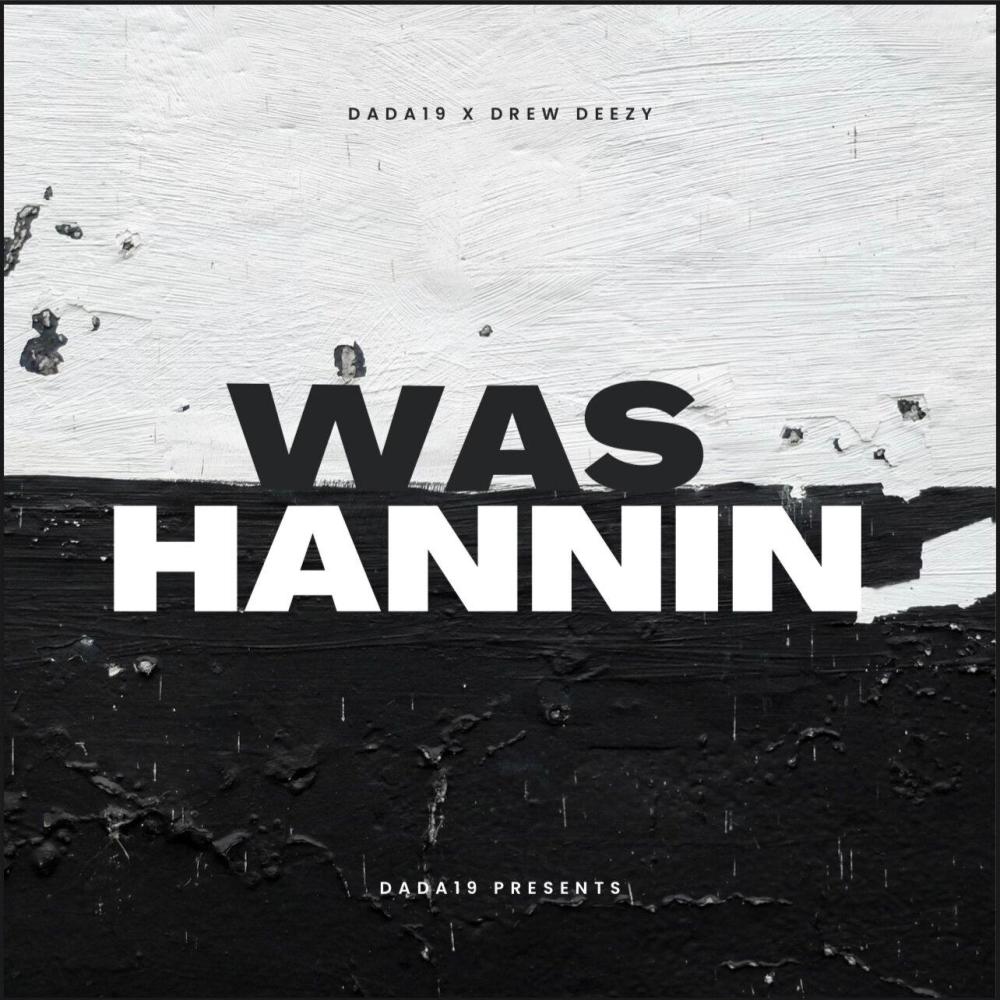 WAS HANNIN (feat. Drew Deezy) (Explicit)
