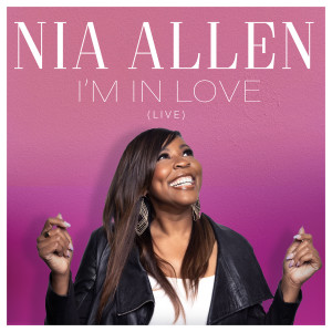 Dengarkan I'm in Love (Live) lagu dari Nia Allen dengan lirik