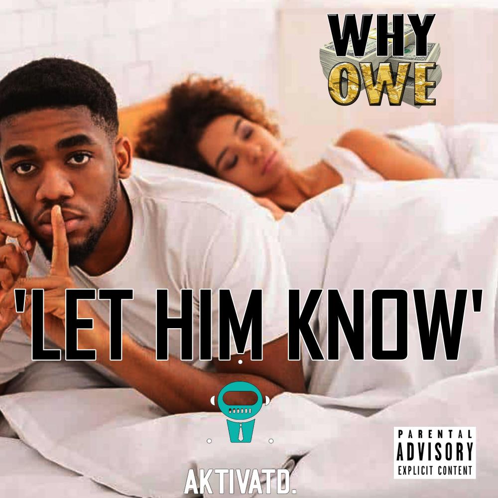 Let Him Know (Explicit)