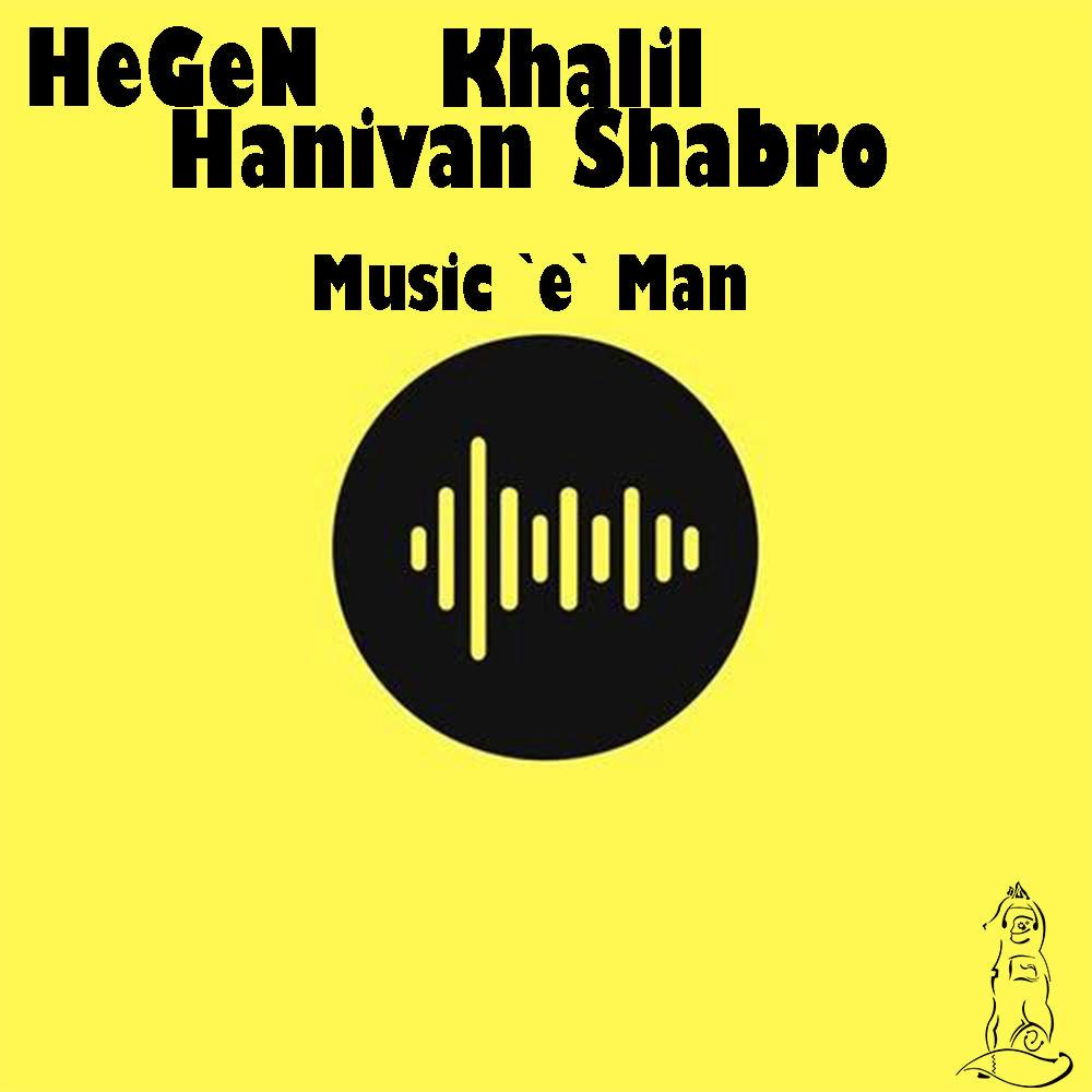 Music 'e' Man (feat. Hoomhan, Khalil & Shabro) (Explicit)