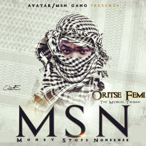 Money Stop Nonsense(MSN) (Explicit) dari Oritse Femi