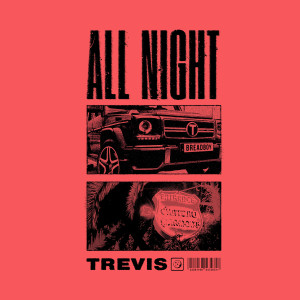 收听Trevis的All Night歌词歌曲