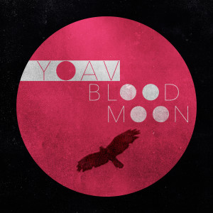 Dengarkan Blood Moon lagu dari Yoav dengan lirik