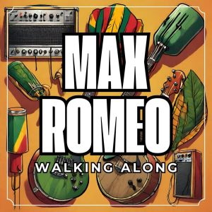 Max Romeo的專輯Walking Along