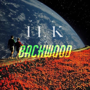 Dengarkan Backwood lagu dari Ilk dengan lirik