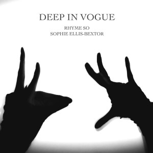 RHYME SO的專輯DEEP IN VOGUE feat. Sophie Ellis-Bextor