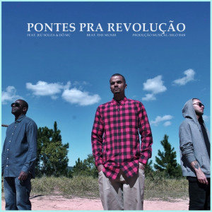 ดาวน์โหลดและฟังเพลง Pontes pra Revolução พร้อมเนื้อเพลงจาก Vulgo Fio