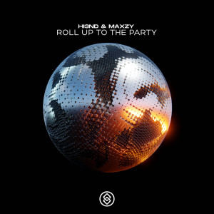 ดาวน์โหลดและฟังเพลง Roll Up To The Party พร้อมเนื้อเพลงจาก Hi3ND