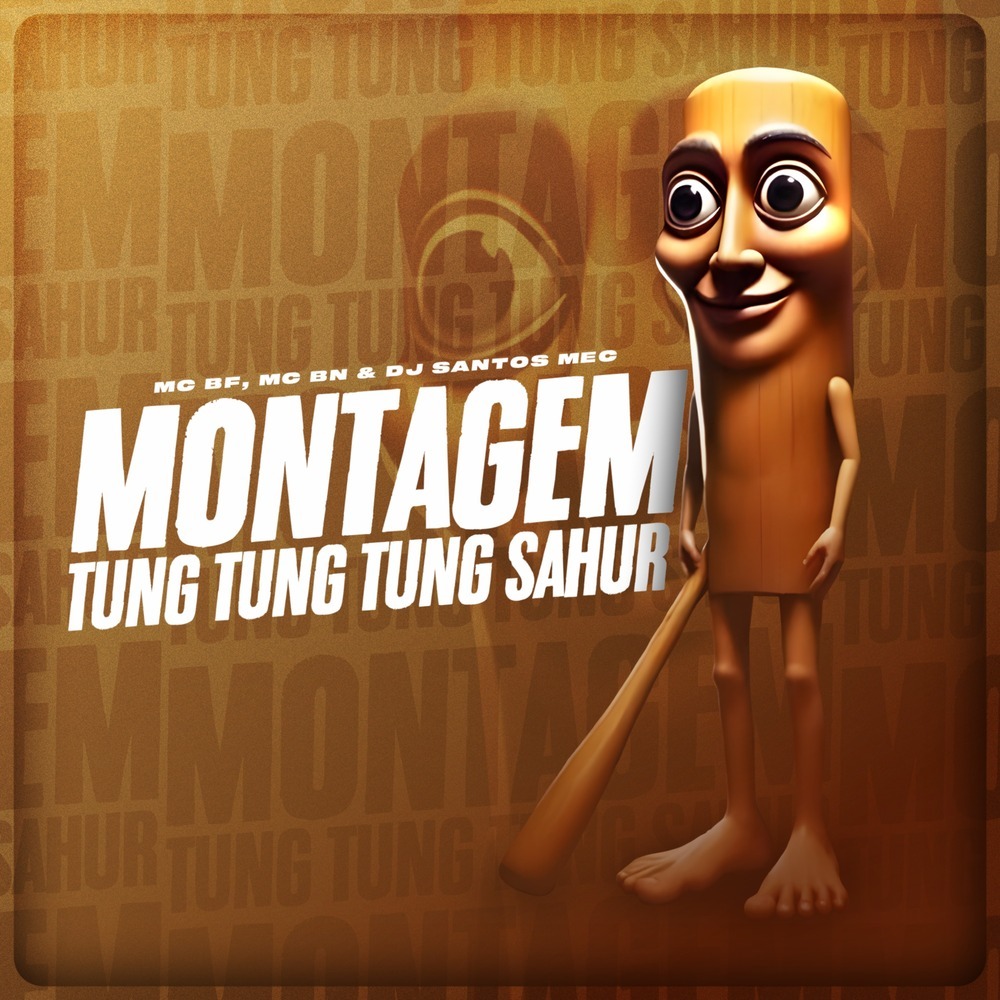 Montagem Tung Tung Tung Sahur (Explicit)