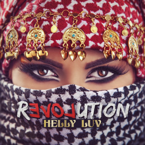 Dengarkan lagu Revolution nyanyian Helly Luv dengan lirik