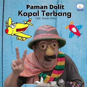 Listen to Kapal Terbang song with lyrics from Paman Dolit
